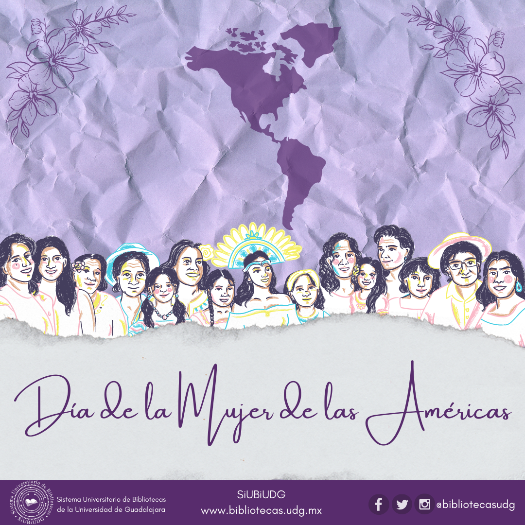 En la imagen se muestran diferentes ilustraciones de mujeres muy diversas de América, niñas, jóvenes y personas adultas, en la parte superior un mapa de Continente Americano y en la parte inferior un texto que dice: Día de la mujer de las Américas.