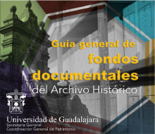 Guía General de Fondos Documentales del Archivo Histórico