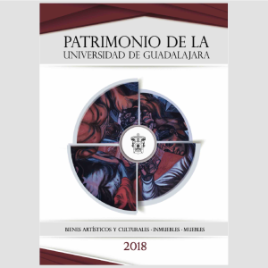Informe del Patrimonio de la Universidad de Guadalajara 2018